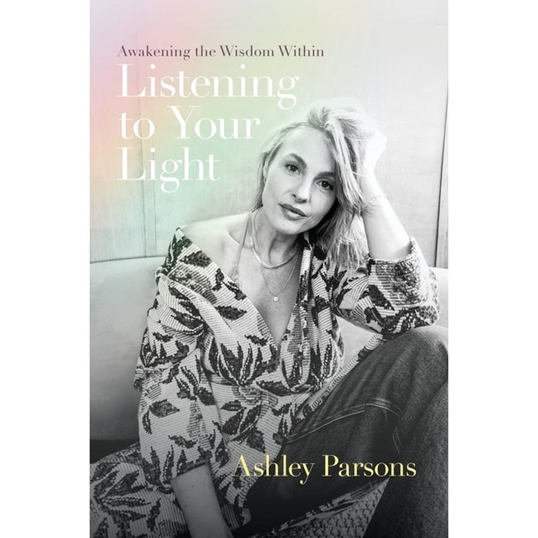Listening to Your Light by Ashley Parsons