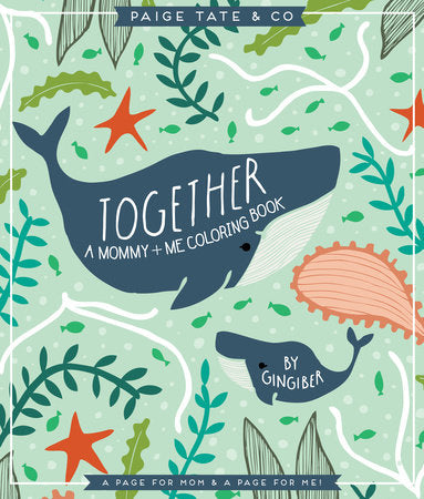 Together: A Mommy + Me Colouring Book