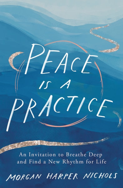 Peace Is A Practice